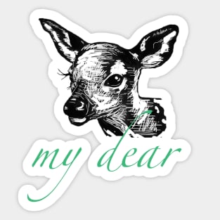 My dear/deer Sticker